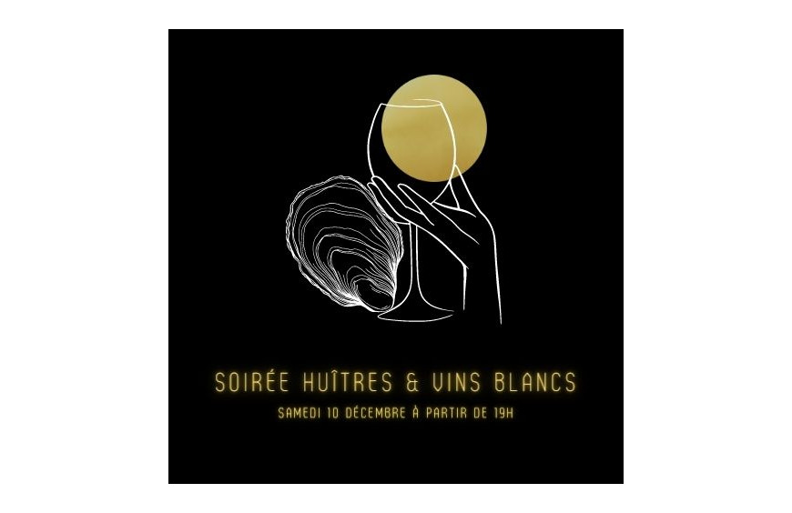 Soirée Huîtres & Vins Blancs - Samedi 10 Décembre à 19h